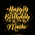 Happy Birthday Card for Moshe - Download GIF and Send for Free
