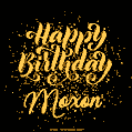 Happy Birthday Card for Moxon - Download GIF and Send for Free