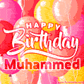 Happy Birthday Muhammed - Colorful Animated Floating Balloons Birthday Card