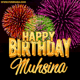 A golden 'Happy Birthday Muhsina' message with vibrant fireworks in the background, creating a festive and celebratory vibe in this animated name GIF.