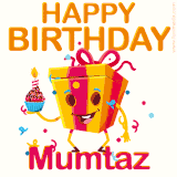 A vibrant and funny gift box character with a happy face dancing with a cupcake and the text 'Happy Birthday Mumtaz,' surrounded by animated confetti and party vibes.