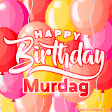 A vibrant name GIF featuring colorful balloons in shades of pink, orange, and yellow with the bold text 'Happy Birthday Murdag' in festive fonts, creating a lively birthday vibe.