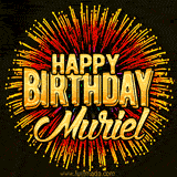 Golden 'Happy Birthday Muriel' text accompanied by animated rainbow fireworks for a festive animated greeting.