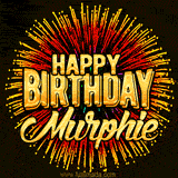 Golden 'Happy Birthday Murphie' text accompanied by animated rainbow fireworks for a festive animated greeting.