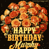 Animated bouquet of orange roses with moving butterfles and golden 'Happy Birthday Murphy' text, surrounded by sparkling accents and a dark backdrop for a luxurious feel.