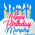 Happy Birthday GIF for Murphy with Birthday Cake and Lit Candles