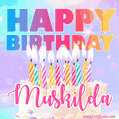 Animated Happy Birthday Cake with Name Muskilda and Burning Candles