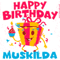 Funny Happy Birthday Muskilda GIF