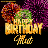 A golden 'Happy Birthday Mut' message with vibrant fireworks in the background, creating a festive and celebratory vibe in this animated name GIF.