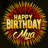 Golden 'Happy Birthday Mya' text accompanied by animated rainbow fireworks for a festive animated greeting.