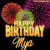 A golden 'Happy Birthday Mya' message with vibrant fireworks in the background, creating a festive and celebratory vibe in this animated name GIF.