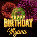 Wishing You A Happy Birthday, Myana! Best fireworks GIF animated greeting card.