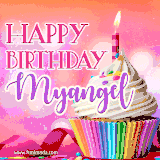 A vibrant birthday GIF featuring a rainbow-colored cupcake topped with white frosting, sprinkles, and a lit candle. The text reads 'Happy Birthday Myangel' in bold pink and violet letters with white outline.