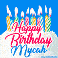 Happy Birthday GIF for Mycah with Birthday Cake and Lit Candles