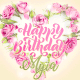 A stunning heart made of pink roses surrounds the elegant script text 'Happy Birthday Myia' on a soft beige background. Animated sparkles add a magical and festive feel.