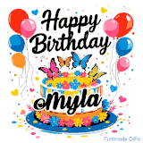 An animated birthday card for Myla. It features a festive cake with her name, 'Myla', and colorful butterflies. Floating balloons and hearts complete the joyful scene.