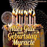 A chocolate birthday cake with glowing candles, the German text 'Alles Gute zum Geburtstag Myracle,' and vibrant fireworks lighting up the background in an animated GIF.