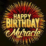 Golden 'Happy Birthday Myracle' text accompanied by animated rainbow fireworks for a festive animated greeting.
