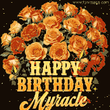 Animated bouquet of orange roses with moving butterfles and golden 'Happy Birthday Myracle' text, surrounded by sparkling accents and a dark backdrop for a luxurious feel.