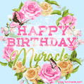 A charming animated GIF featuring 'Happy Birthday Myracle' in pink and green text, surrounded by delicate roses, leaves, and fluttering butterflies on a soft light blue pastel background.