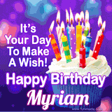 A colorful birthday GIF for Myriam featuring a cupcake with vibrant lit candles and the text 'It's Your Day to Make a Wish! Happy Birthday Myriam' in bold letters on a festive purple background.