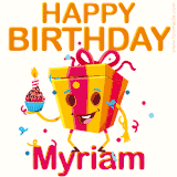 A vibrant and funny gift box character with a happy face dancing with a cupcake and the text 'Happy Birthday Myriam,' surrounded by animated confetti and party vibes.