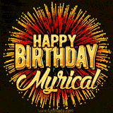 Golden 'Happy Birthday Myrical' text accompanied by animated rainbow fireworks for a festive animated greeting.