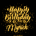 Happy Birthday Card for Myrick - Download GIF and Send for Free