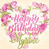 A stunning heart made of pink roses surrounds the elegant script text 'Happy Birthday Myrine' on a soft beige background. Animated sparkles add a magical and festive feel.