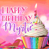 A vibrant birthday GIF featuring a rainbow-colored cupcake topped with white frosting, sprinkles, and a lit candle. The text reads 'Happy Birthday Myrtie' in bold pink and violet letters with white outline.
