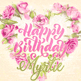 A stunning heart made of pink roses surrounds the elegant script text 'Happy Birthday Myrtie' on a soft beige background. Animated sparkles add a magical and festive feel.