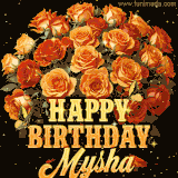 Animated bouquet of orange roses with moving butterfles and golden 'Happy Birthday Mysha' text, surrounded by sparkling accents and a dark backdrop for a luxurious feel.