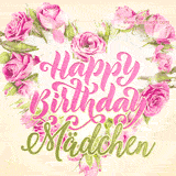 A stunning heart made of pink roses surrounds the elegant script text 'Happy Birthday Mädchen' on a soft beige background. Animated sparkles add a magical and festive feel.