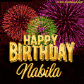 Wishing You A Happy Birthday, Nabila! Best fireworks GIF animated greeting card.