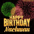 Wishing You A Happy Birthday, Nachman! Best fireworks GIF animated greeting card.