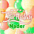 Happy Birthday Image for Nader. Colorful Birthday Balloons GIF Animation.