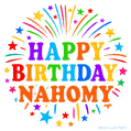 Happy Birthday Nahomy' GIF with rainbow-colored letters, colorful stars, and fireworks on white background.