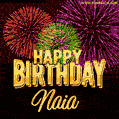 Wishing You A Happy Birthday, Naia! Best fireworks GIF animated greeting card.