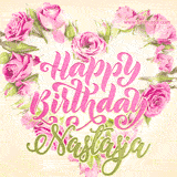 A stunning heart made of pink roses surrounds the elegant script text 'Happy Birthday Nastasja' on a soft beige background. Animated sparkles add a magical and festive feel.