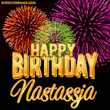 A golden 'Happy Birthday Nastassja' message with vibrant fireworks in the background, creating a festive and celebratory vibe in this animated name GIF.