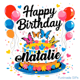 An animated birthday card for Natalie. It features a festive cake with her name, 'Natalie', and colorful butterflies. Floating balloons and hearts complete the joyful scene.
