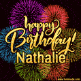 Happy Birthday, Nathalie! Celebrate with joy, colorful fireworks, and unforgettable moments. Cheers!