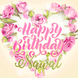 A stunning heart made of pink roses surrounds the elegant script text 'Happy Birthday Nawal' on a soft beige background. Animated sparkles add a magical and festive feel.