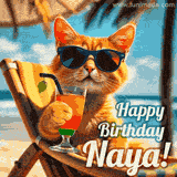 An animated orange cat wearing sunglasses, sitting on a beach chair with a tropical drink, with a festive 'Happy Birthday Naya!' message.
