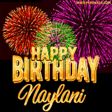 A golden 'Happy Birthday Naylani' message with vibrant fireworks in the background, creating a festive and celebratory vibe in this animated name GIF.