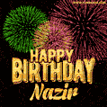 Wishing You A Happy Birthday, Nazir! Best fireworks GIF animated greeting card.