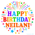 Happy Birthday Neilani' GIF with rainbow-colored letters, colorful stars, and fireworks on white background.