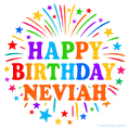 Happy Birthday Neviah' GIF with rainbow-colored letters, colorful stars, and fireworks on white background.