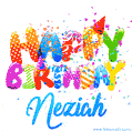 Happy Birthday Neziah - Creative Personalized GIF With Name
