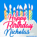 Happy Birthday GIF for Nicholas with Birthday Cake and Lit Candles